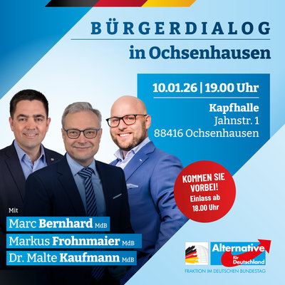 Event-Flyer Bürgerdialog in Ochsenhausen mit Marc Bernhard, Markus Frohnmaier und Dr. Malte Kaufmann